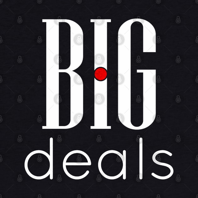 01 - BIG deals by SanTees